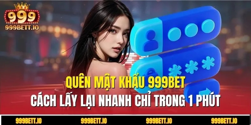 Quên mật khẩu 999BET